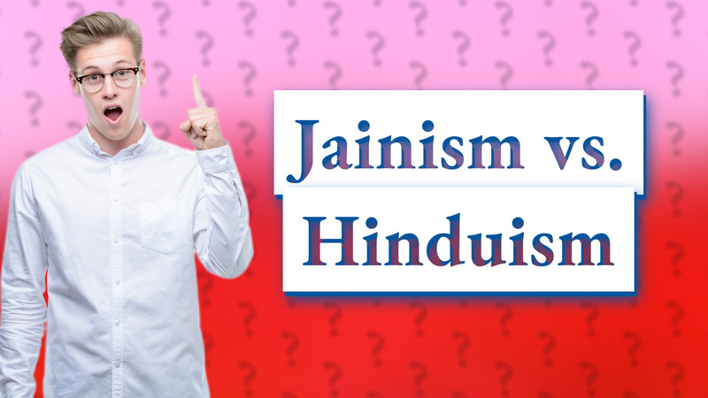 Jainism vs. Hinduism