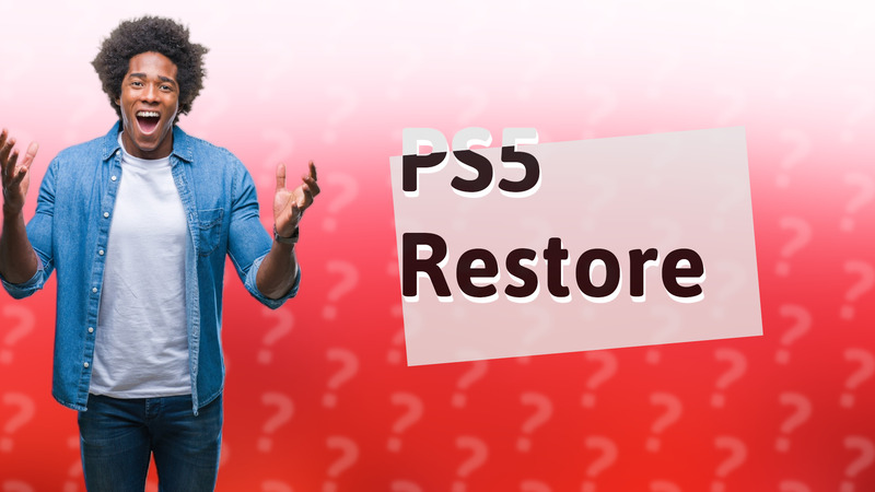 PS5 Restore