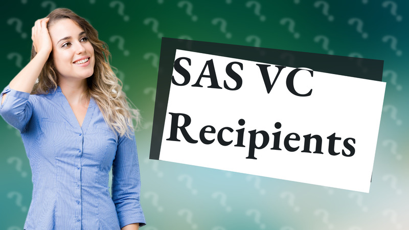 SAS VC Recipients