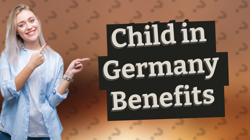 Child in Germany Benefits