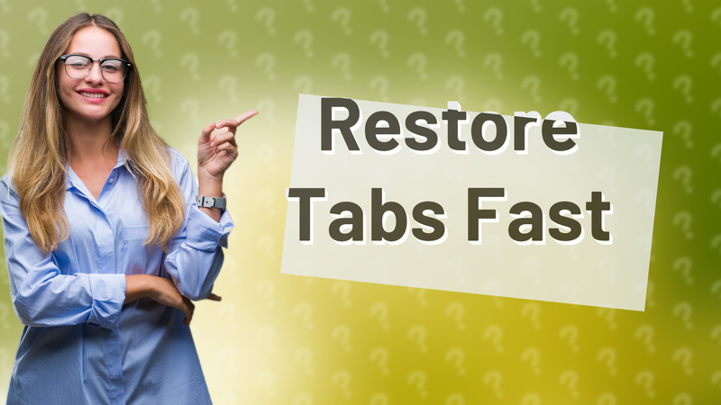 Restore Tabs Fast