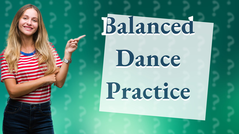 Balanced Dance Practice