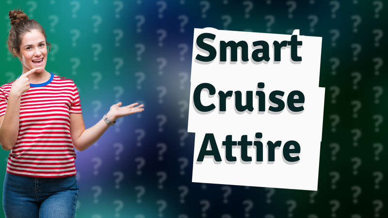 Smart Cruise Attire