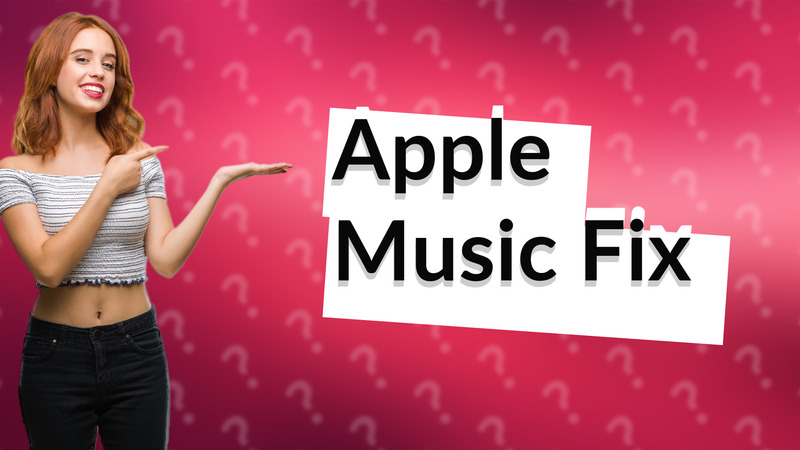 Apple Music Fix