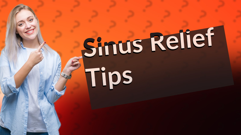 Sinus Relief Tips