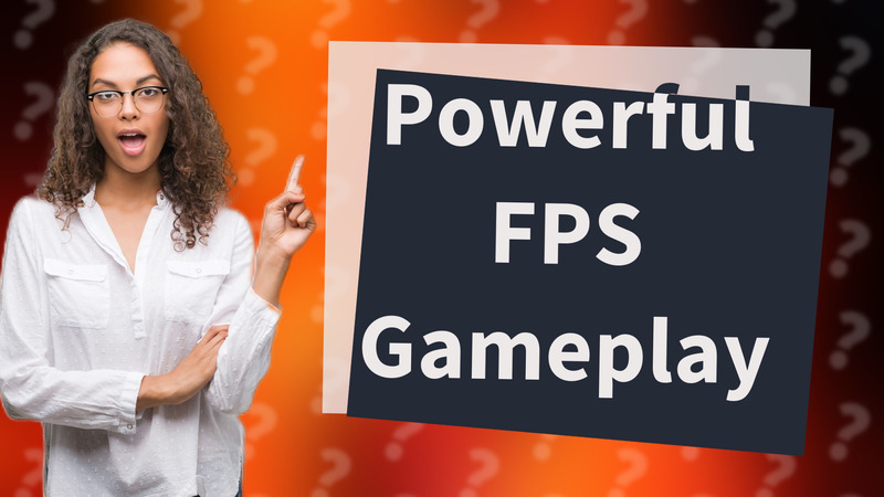 Powerful FPS Gameplay