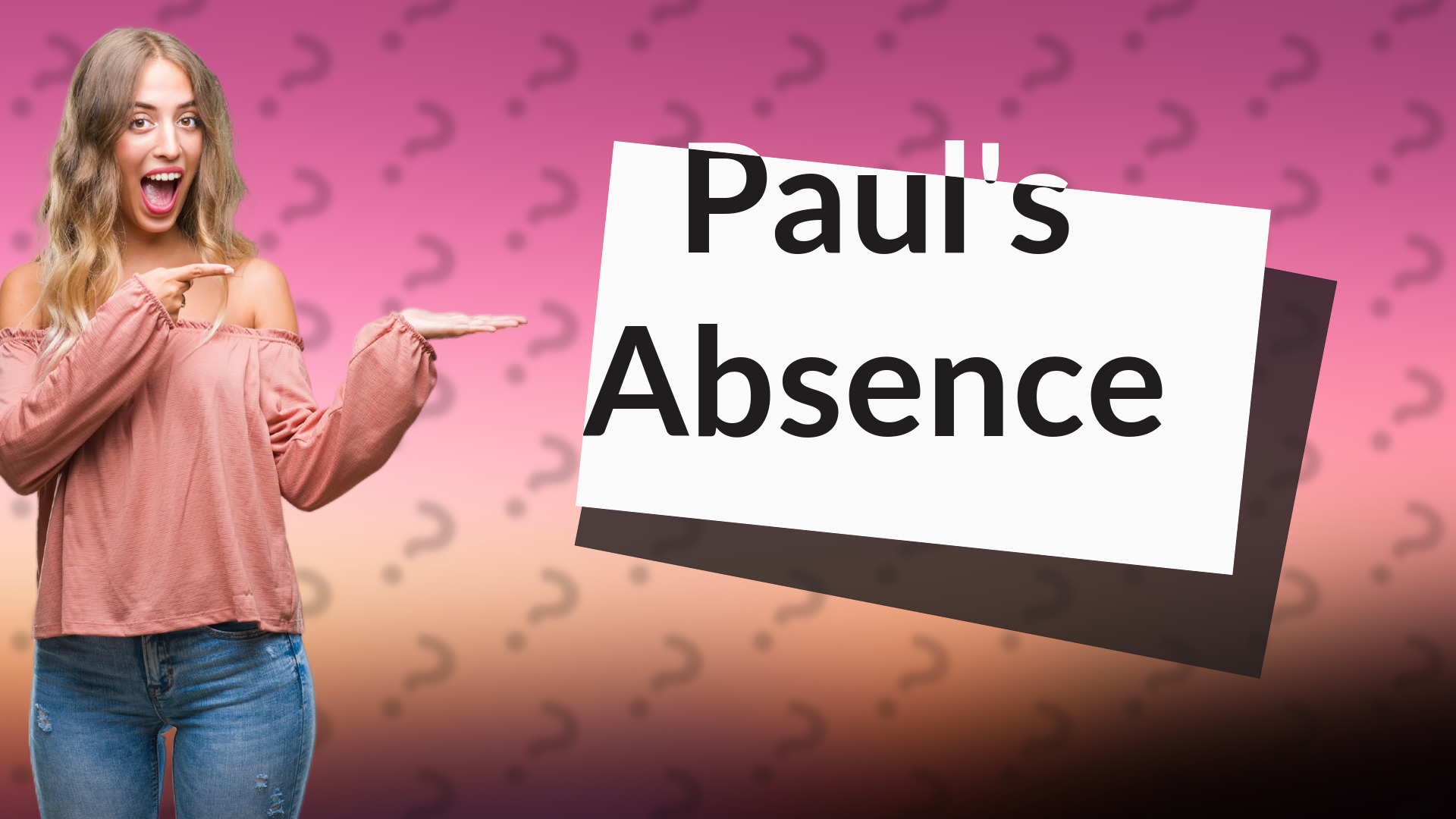 Paul's Absence