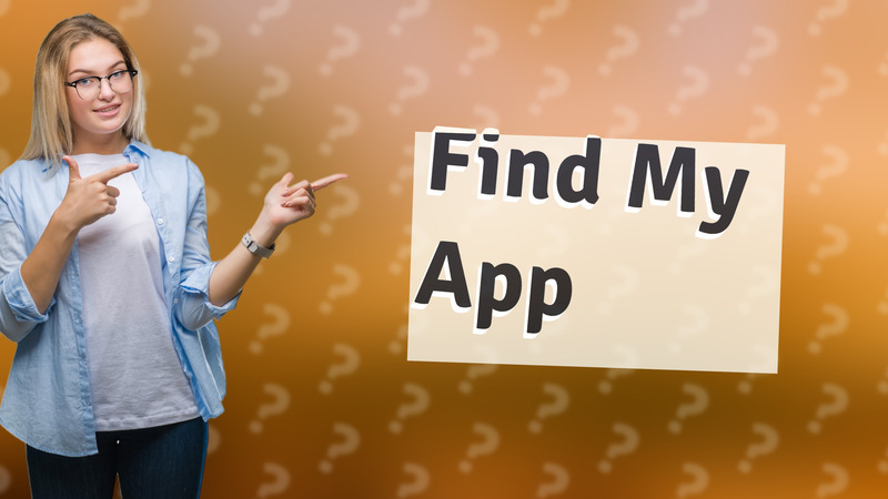 Find My App