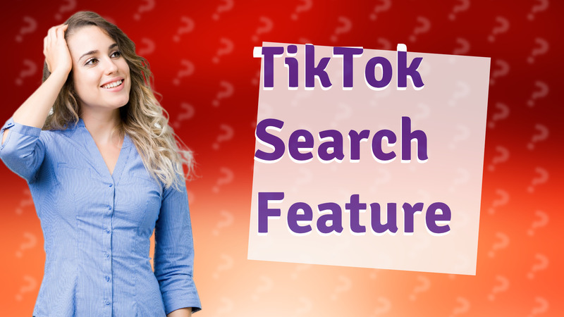 TikTok Search Feature