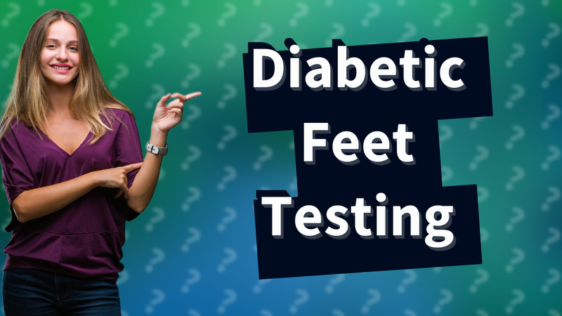 Diabetic Feet Testing