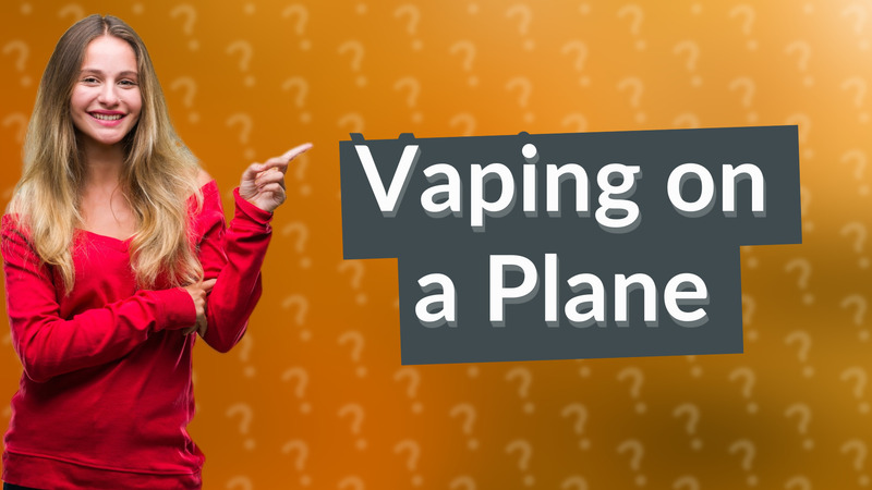 Vaping on a Plane