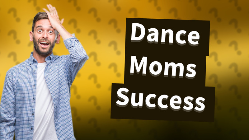 Dance Moms Success