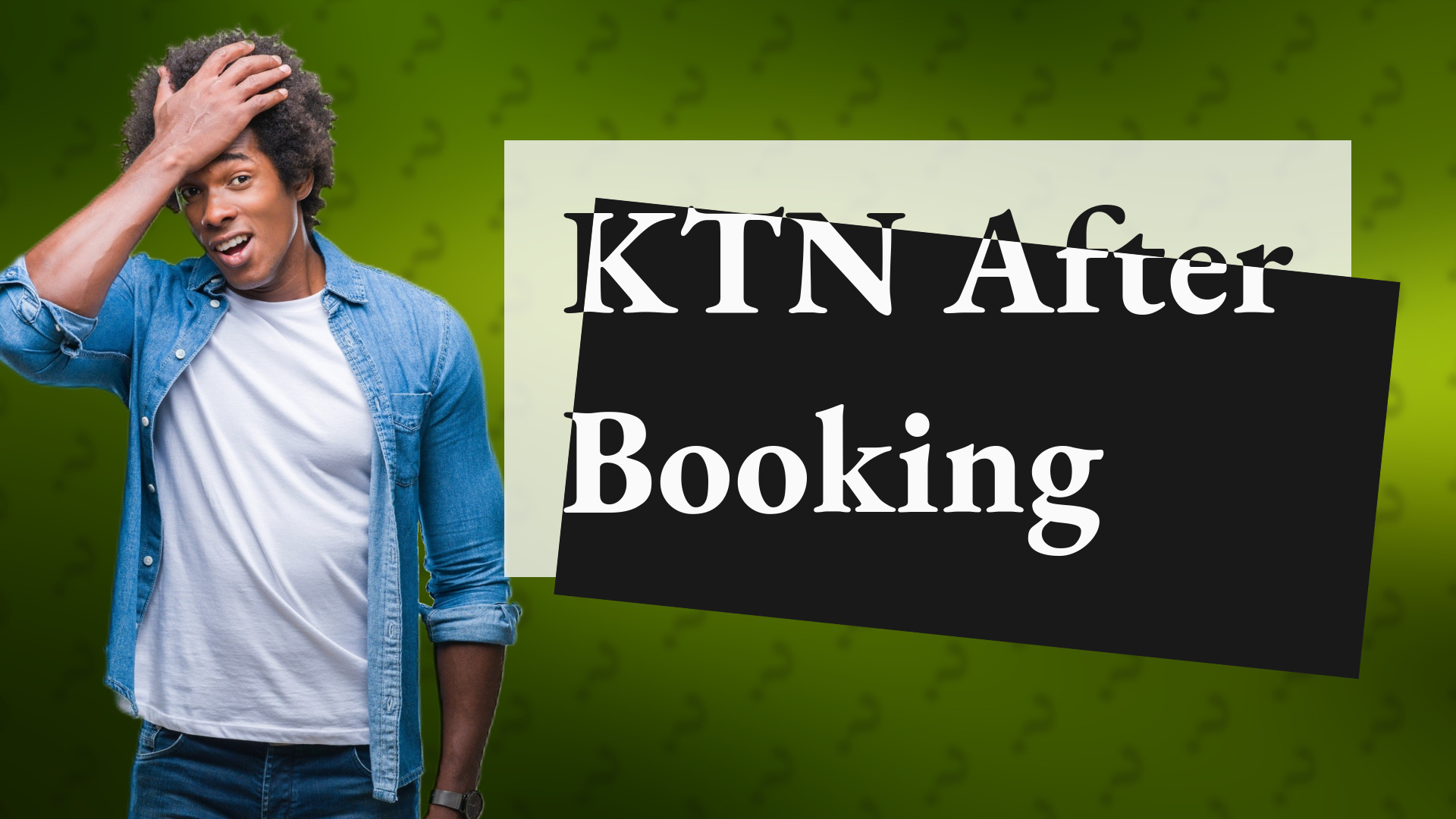 KTN After Booking
