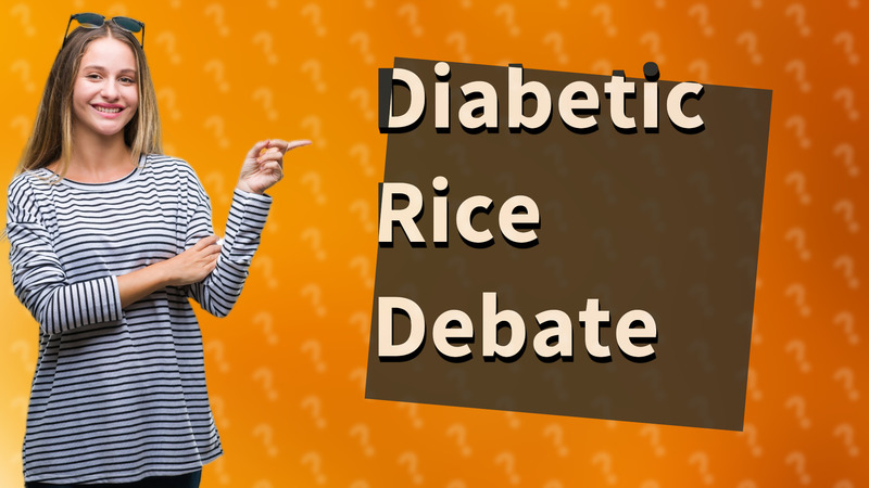 Diabetic Rice Debate