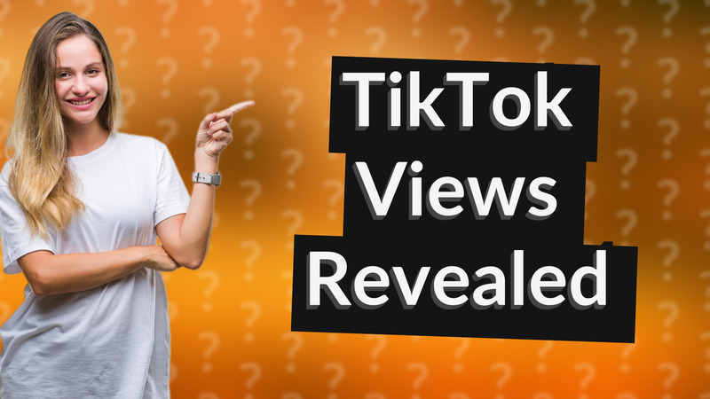 TikTok Views Revealed