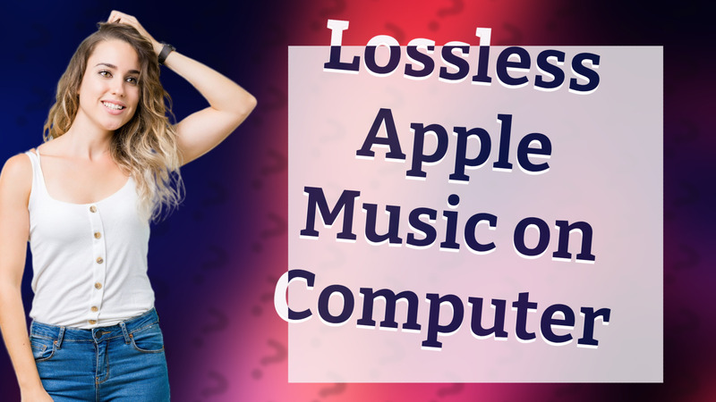 Lossless Apple Music on Computer