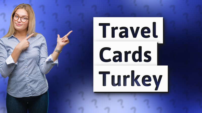 Travel Cards Turkey