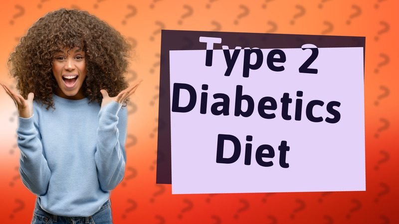 Type 2 Diabetics Diet
