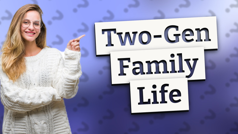 Two-Gen Family Life