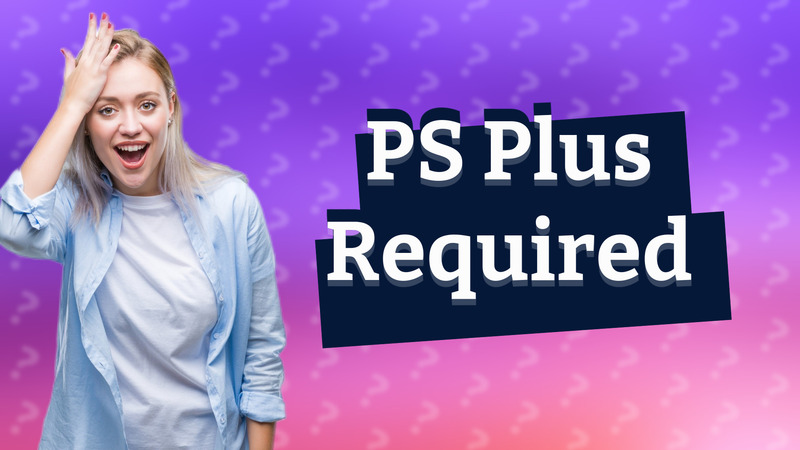 PS Plus Required