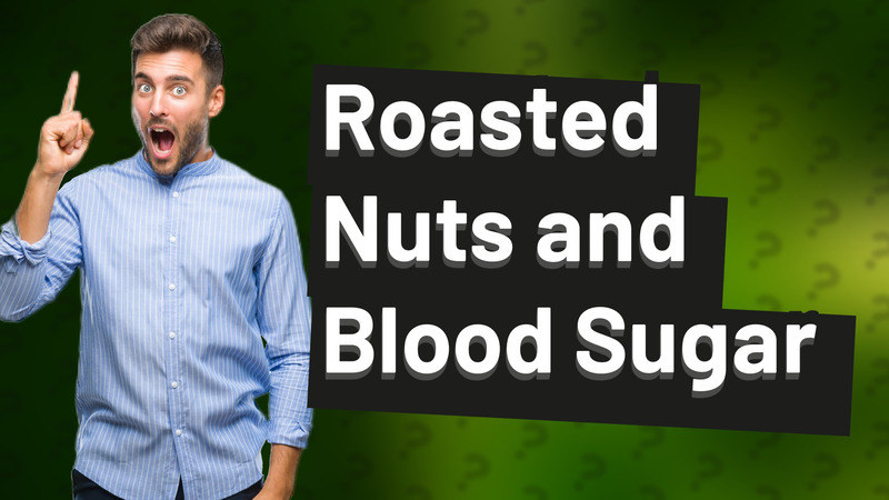 Roasted Nuts and Blood Sugar