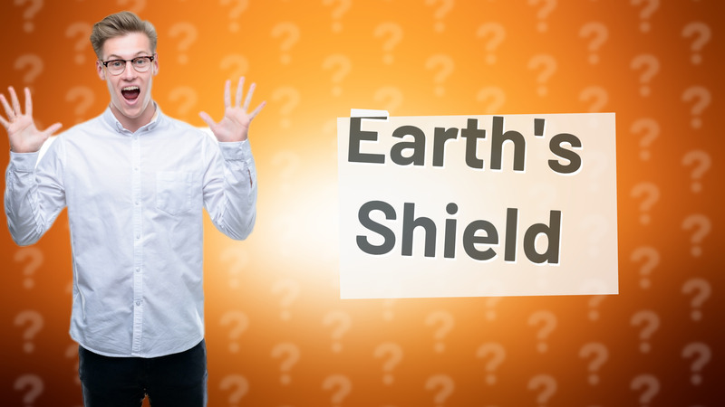 Earth's Shield