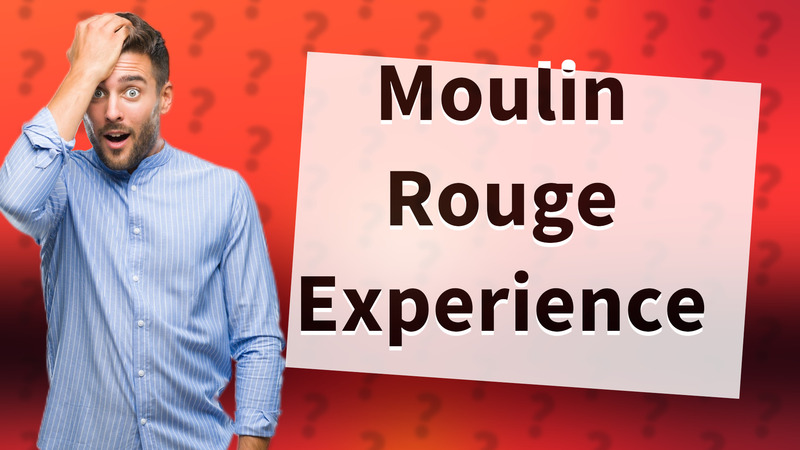 Moulin Rouge Experience