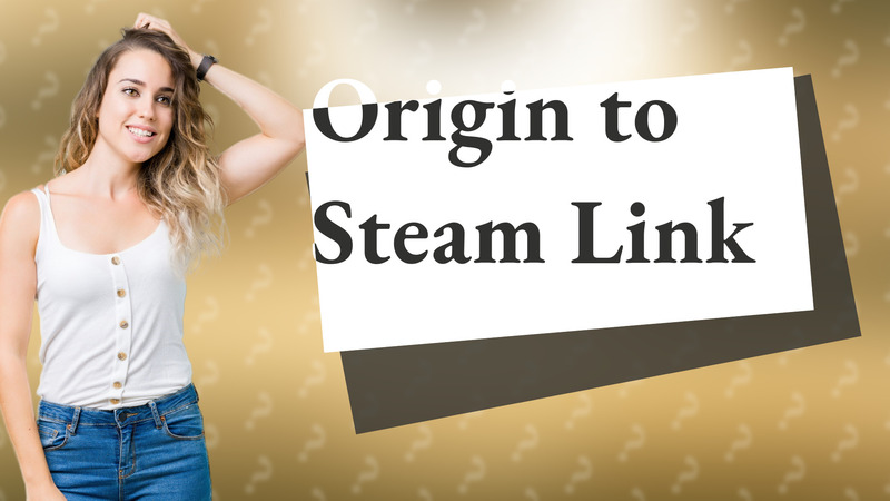 Origin to Steam Link