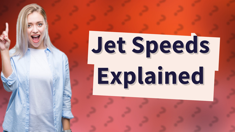 Jet Speeds Explained