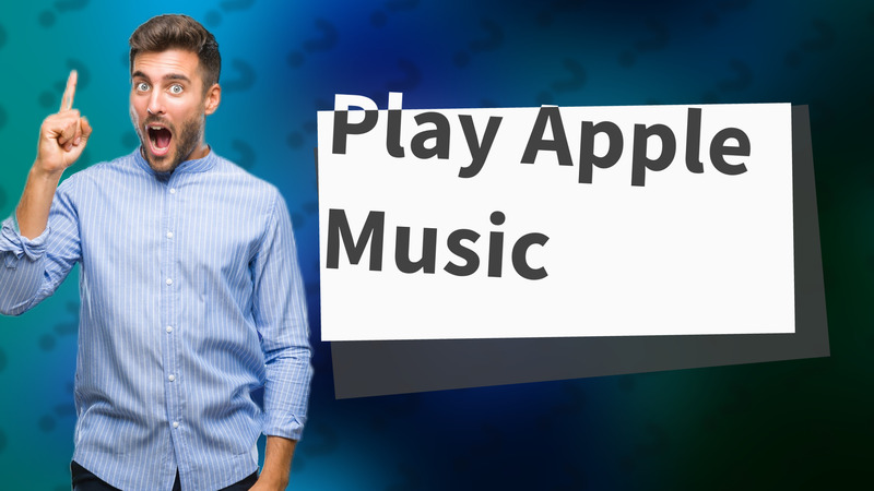 Play Apple Music