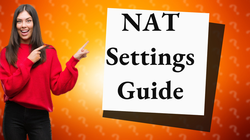 NAT Settings Guide
