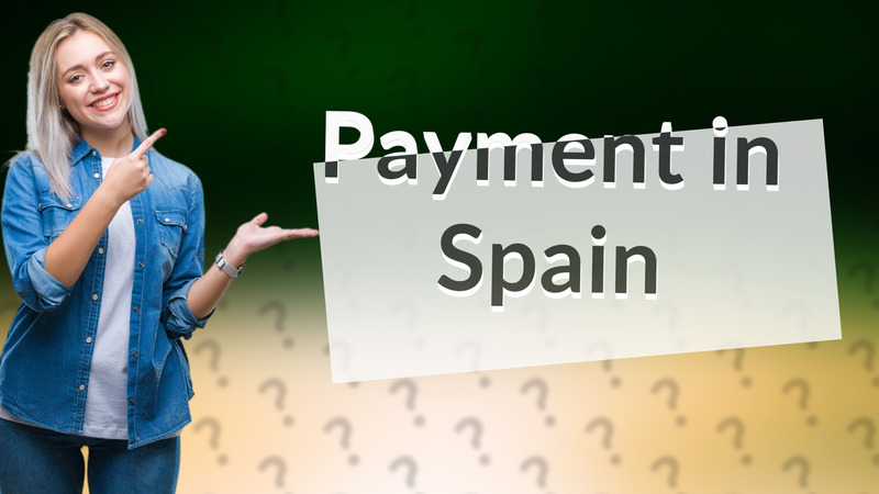 Payment in Spain