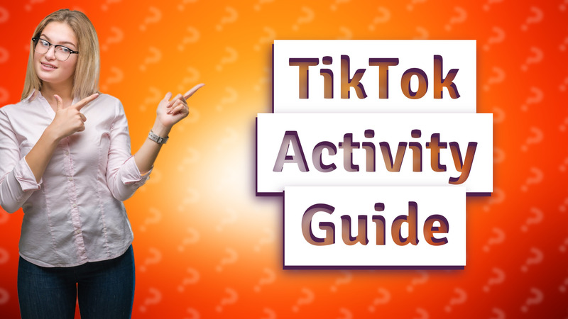 TikTok Activity Guide