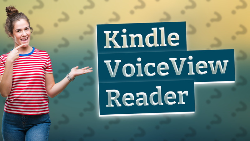 Kindle VoiceView Reader