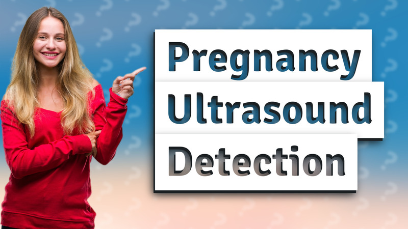 Pregnancy Ultrasound Detection