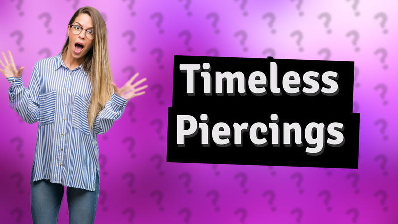 Timeless Piercings
