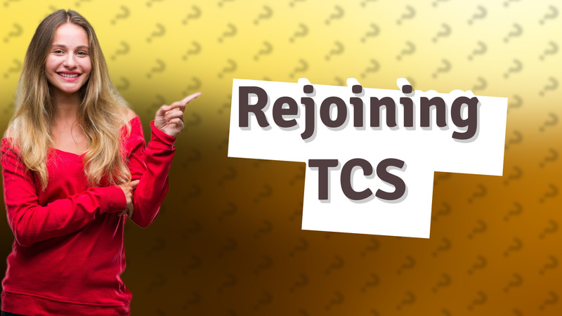 Rejoining TCS
