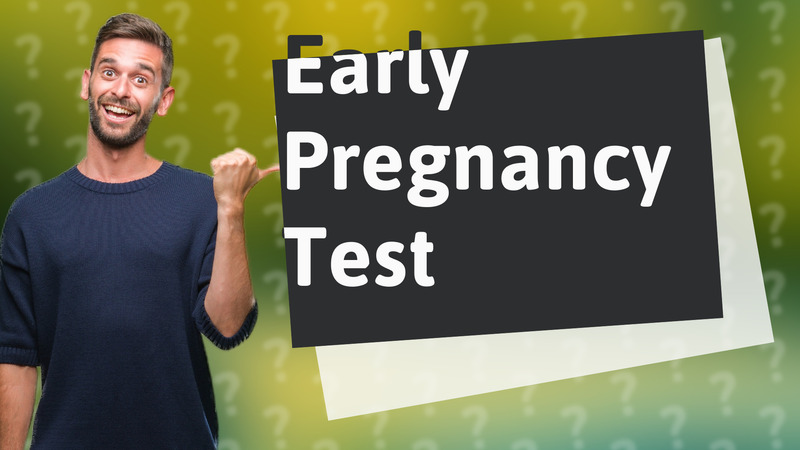Early Pregnancy Test