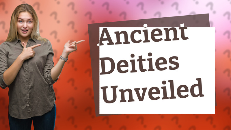 Ancient Deities Unveiled