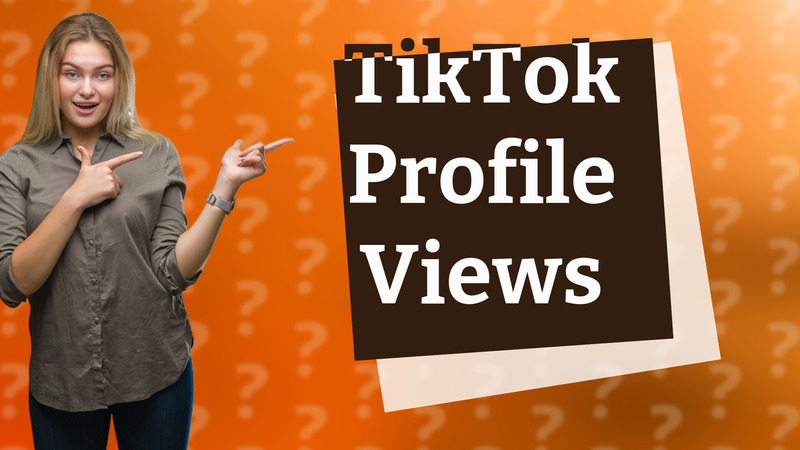 TikTok Profile Views