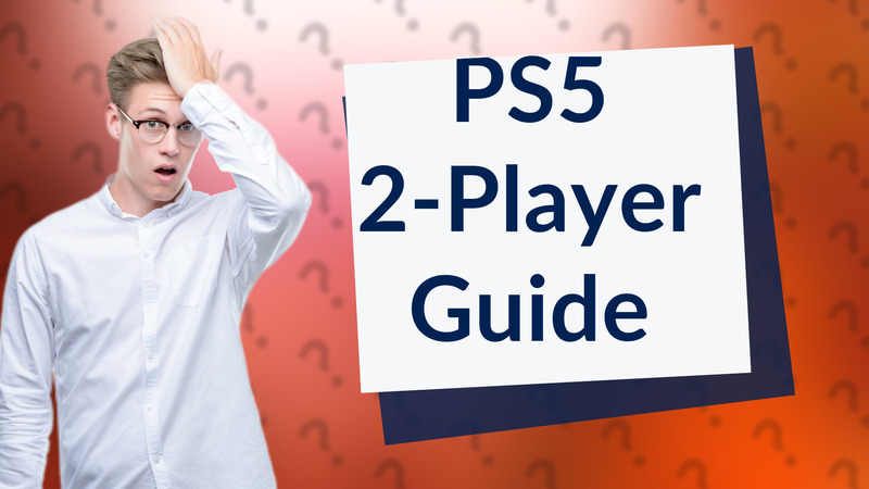 PS5 2-Player Guide