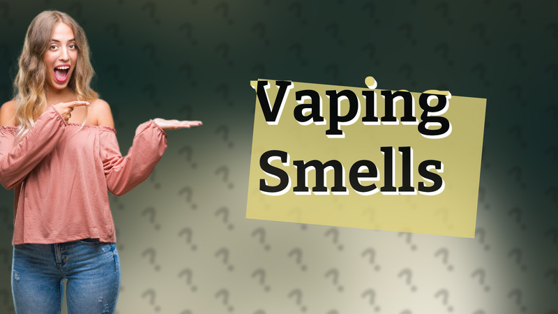 Vaping Smells