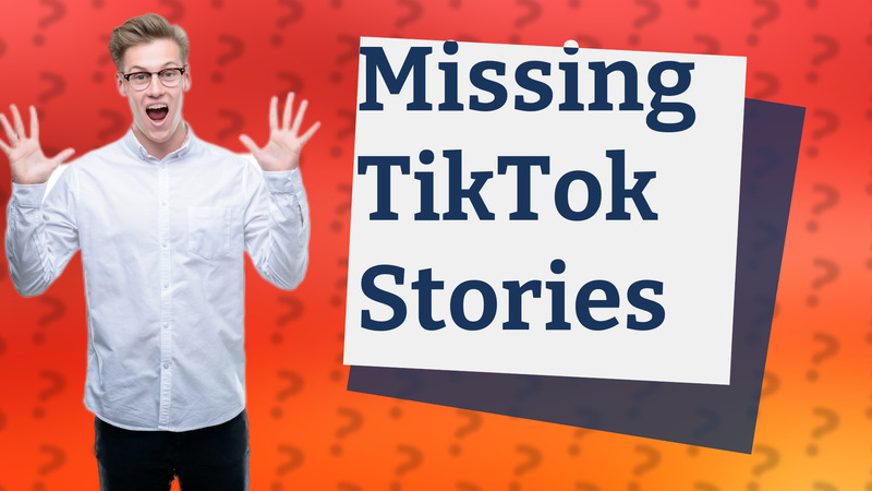 Missing TikTok Stories
