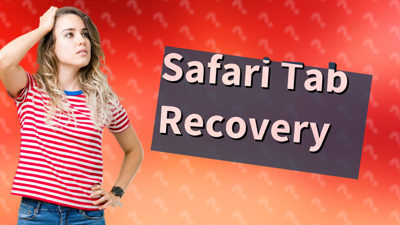 Safari Tab Recovery
