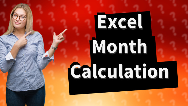 Excel Month Calculation