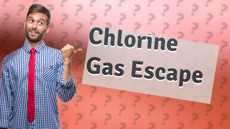 Chlorine Gas Escape