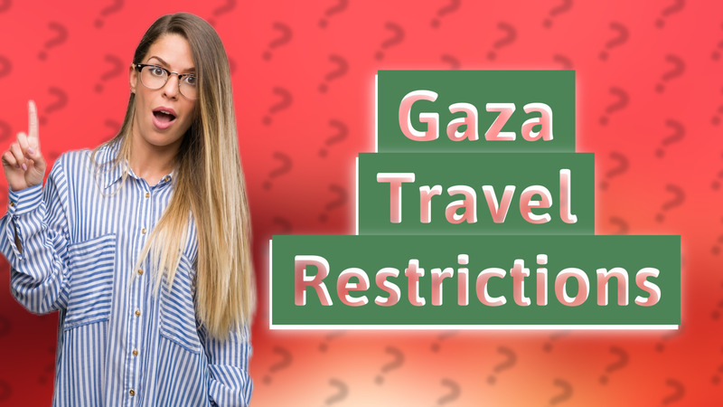Gaza Travel Restrictions