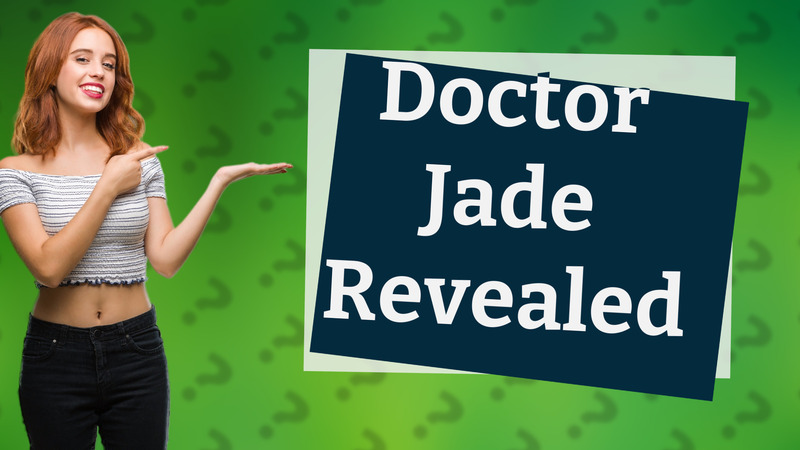 Doctor Jade Revealed