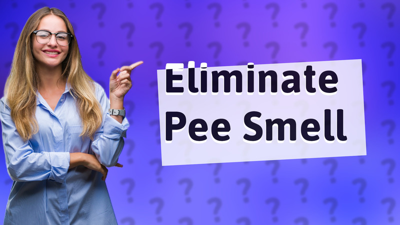 Eliminate Pee Smell