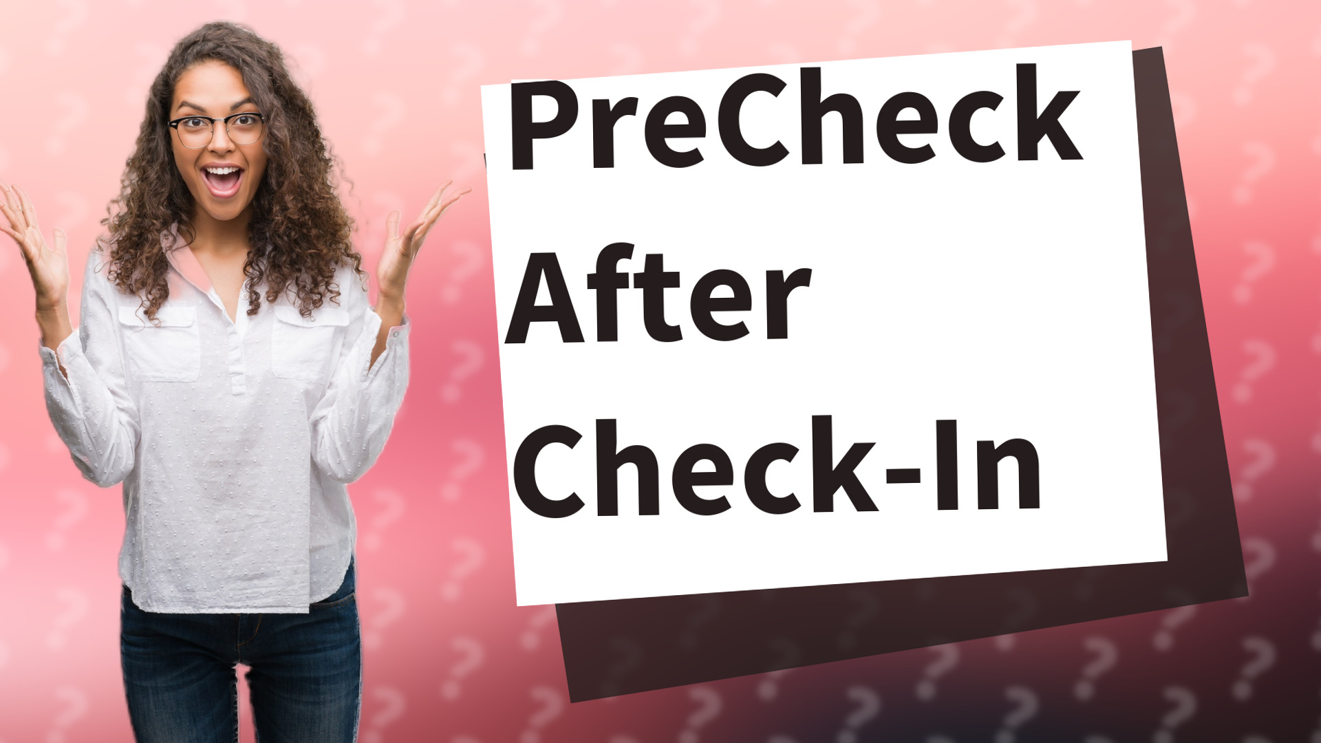 PreCheck After Check-In